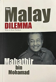 The Malay Dilemma With A New Preface - Mahathir bin Mohamad